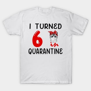 I Turned 6 In Quarantine Funny Cat Facemask T-Shirt